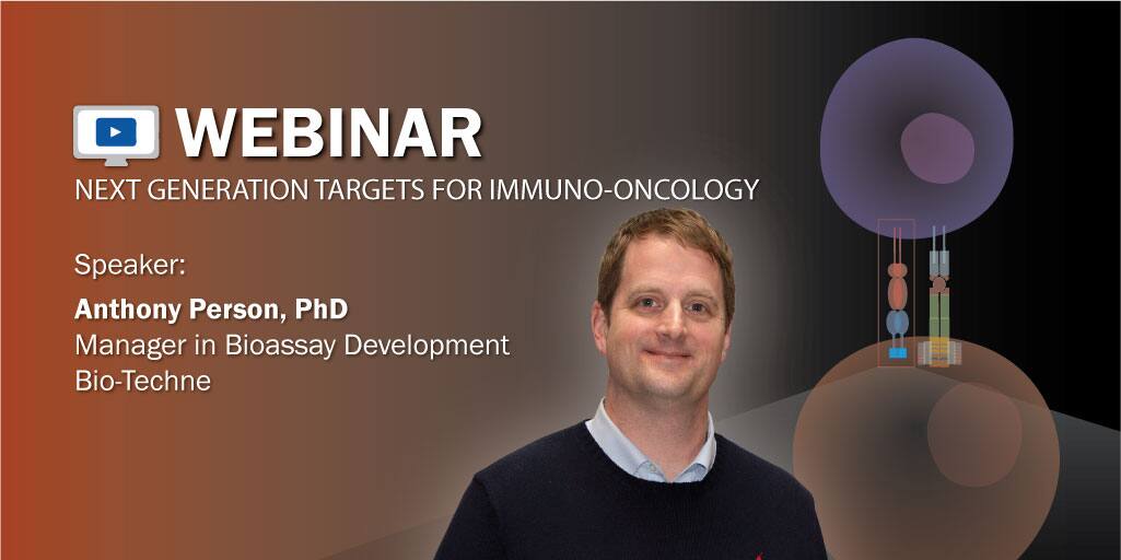R&D Systems Immuno-Oncology Webinar with Anthony Person, PhD