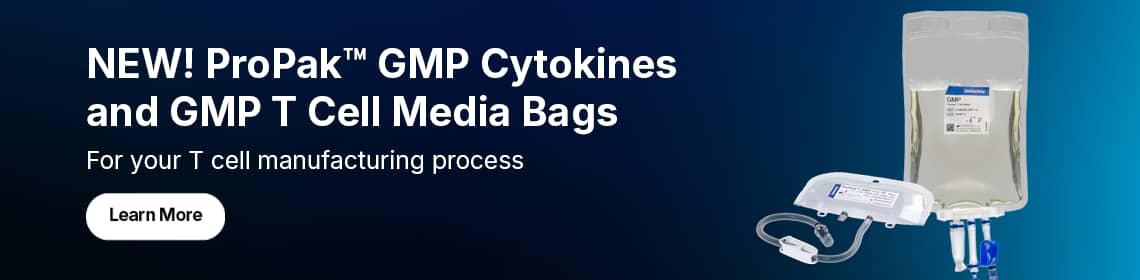 ProPak™ GMP Cytokines and GMP T Cell Media Bags